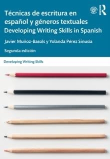 TECNICAS DE ESCRITURA EN ESPANOL Y GENEROS TEXTUALES | 9781138096714