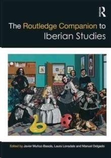 THE ROUTLEDGE COMPANION TO IBERIAN STUDIES | 9780415722834