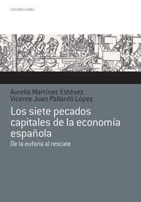 LOS SIETE PECADOS CAPITALES DE LA ECONOMIA ESPAÑOLA | 9788484596813