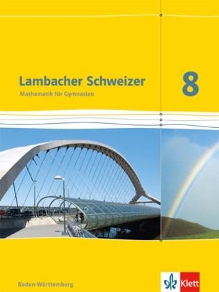 LAMBACHER SCHWEIZER MATHEMATIK 8. AUSGABE BADEN-WÜRTTEMBERG | 9783127333817