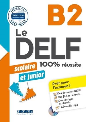 LE DELF B2 JUNIOR SCOLAIRE -100% REUSSITE - LIVRE + APP | 9782278113224
