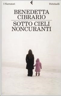 SOTTO CIELI NONCURANTI | 9788807018008
