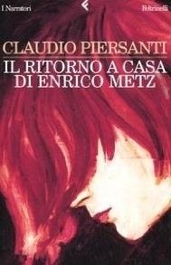 IL RITORNO A CASA DI ENRICO METZ | 9788807016936