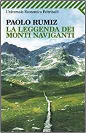 LA LEGGENDA DEI MONTI NAVIGANTI | 9788807722851