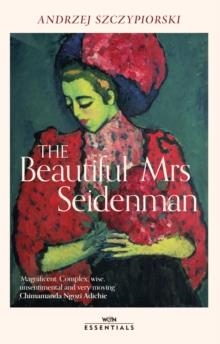 THE BEAUTIFUL MRS SEIDENMAN | 9781474622639 | ANDRZEJ SZCZYPIORSKI