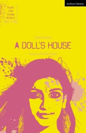 A DOLL'S HOUSE (METHUEN DRAMA) | 9781350261075 | HENRIK IBSEN , TANIKA GUPTA (ADAPT.)