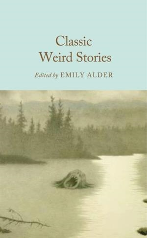 CLASSIC WEIRD STORIES | 9781035072170 | EMILY ALDER