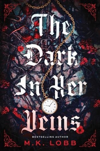 THE DARK IN HER VEINS | 9781464274121 | M K LOBB