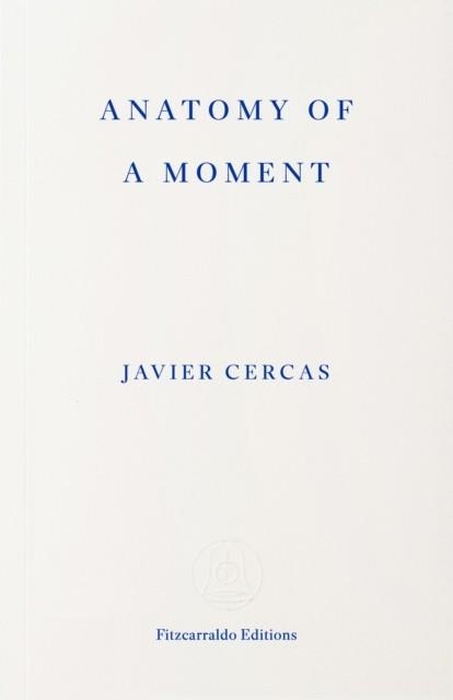 ANATOMY OF A MOMENT | 9781804272534 | JAVIER CERCAS