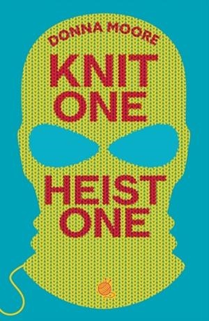 KNIT ONE HEIST ONE | 9781835014653 | DONNA MOORE