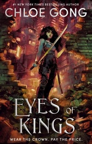 EYES OF KINGS | 9781399700559 | CHLOE GONG