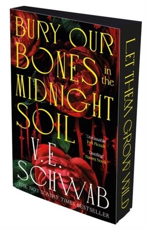 BURY OUR BONES IN THE MIDNIGHT SOIL | 9781035064663 | V E SCHWAB