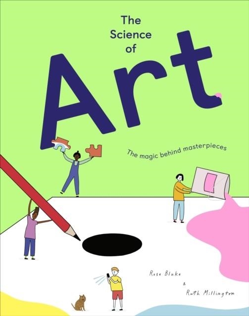 THE SCIENCE OF ART | 9780241733134 | MILLINGTON AND BLAKE