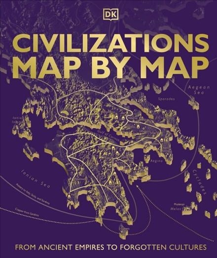 CIVILIZATIONS MAP BY MAP | 9780241775950
