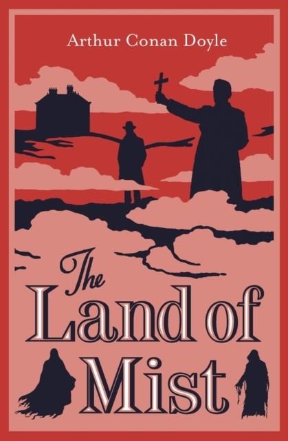 THE LAND OF MIST | 9781847495280 | ARTHUR CONAN DOYLE