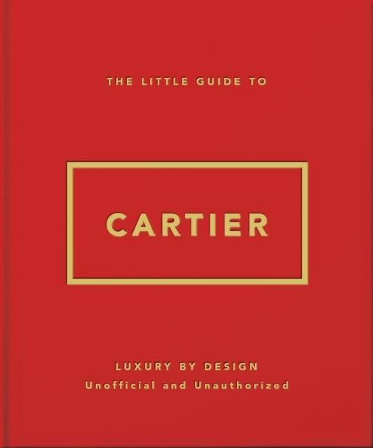THE LITTLE GUIDE TO CARTIER | 9781035442089 | OH