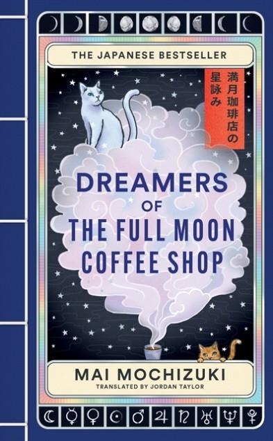 DREAMERS OF THE FULL MOON COFFEE SHOP | 9781846016059 | MAI MOCHIZUKI