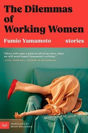 THE DILEMMAS OF WORKING WOMEN: STORIES | 9780063423619 | FUMIO YAMAMOTO