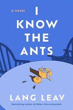 I KNOW THE ANTS | 9780063382039 | LANG LEAV