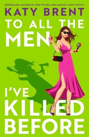 TO ALL THE MEN I'VE KILLED BEFORE | 9780008656720 | KATY BRENT