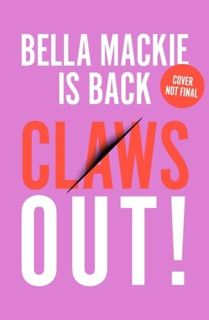 CLAWS OUT! | 9780008545598 | BELLA MACKIE