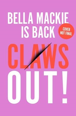 CLAWS OUT! | 9780008545598 | BELLA MACKIE
