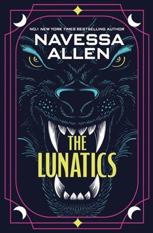 THE LUNATICS | 9781529452778 | NAVESSA ALLEN