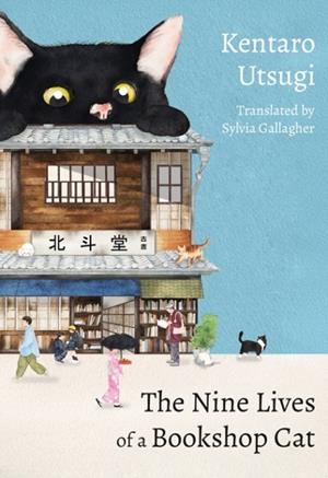 THE NINE LIVES OF A BOOKSHOP CAT | 9781529448412 | KENTARO UTSUGI