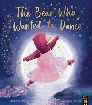 THE BEAR WHO WANTED TO DANCE | 9781801048569 | STANSBIE AND WARREN