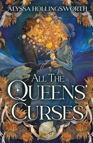 ALL THE QUEENS' CURSES | 9781836432876 | ALYSSA HOLLINGSWORTH