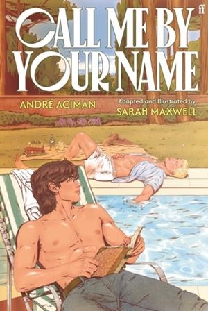 CALL ME BY YOUR NAME: THE GRAPHIC NOVEL | 9780571386130 | ANDRE ACIMAN