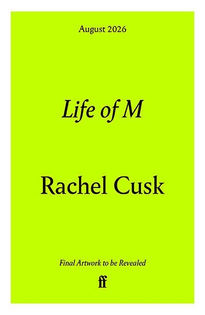 LIFE OF M | 9780571399819 | RACHEL CUSK