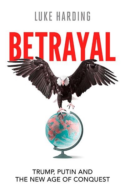 BETRAYAL | 9781783353385 | LUKE HARDING