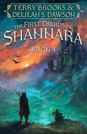 BRONA (THE FIRST DRUIDS OF SHANNARA) | 9780593129838 | BROOKS AND DAWSON
