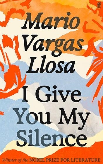I GIVE YOU MY SILENCE | 9780571392384 | MARIO VARGAS LLOSA