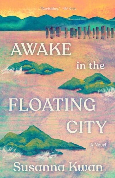 AWAKE IN THE FLOATING CITY | 9780593687260 | SUSANNA KWAN