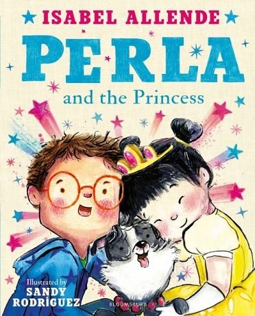 PERLA AND THE PRINCESS | 9781526669001 | ALLENDE AND RODRIGUEZ