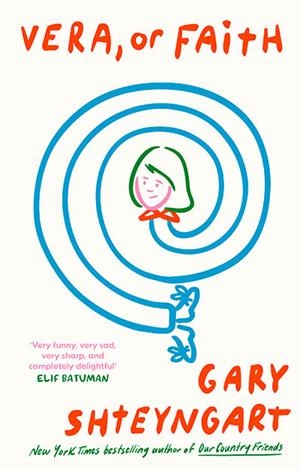 VERA OR FAITH | 9781838958831 | GARY SHTEYNGART