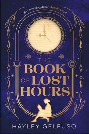 THE BOOK OF LOST HOURS | 9781805464785 | HAYLEY GELFUSO