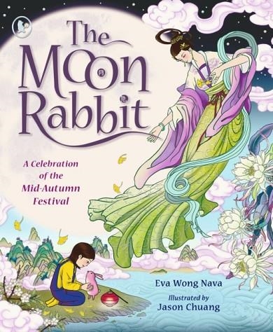 THE MOON RABBIT | 9781529532289 | WONG NAVA AND CHUANG
