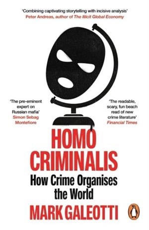 HOMO CRIMINALIS | 9781529148244 | MARK GALEOTTI