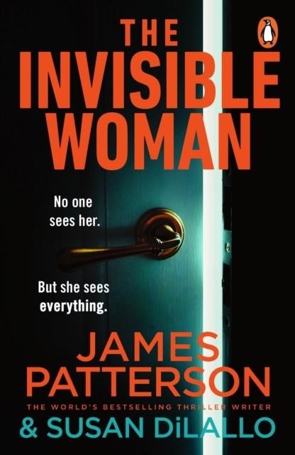 THE INVISIBLE WOMAN | 9781804955017 | PATTERSON AND DILALLO