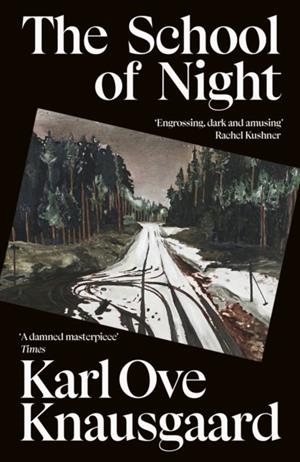 THE SCHOOL OF NIGHT | 9781529967494 | KARL OVE KNAUSGAARD