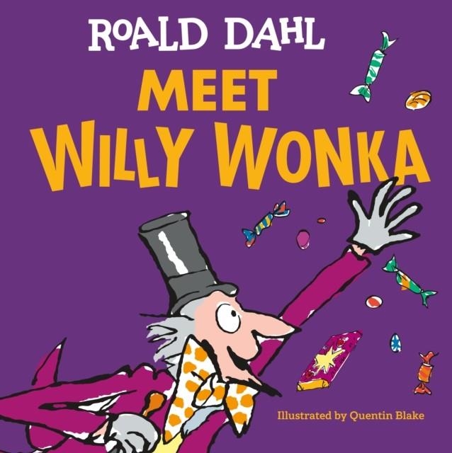 MEET WILLY WONKA | 9798217245109 | ROALD DAHL