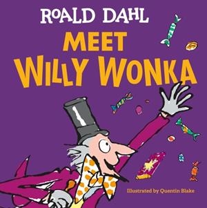 MEET WILLY WONKA | 9798217245109 | ROALD DAHL