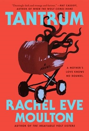 TANTRUM | 9780593854624 | RACHEL EVE MOULTON