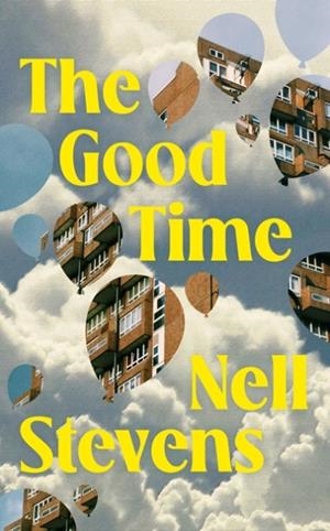 THE GOOD TIME | 9781398533417 | NELL STEVENS