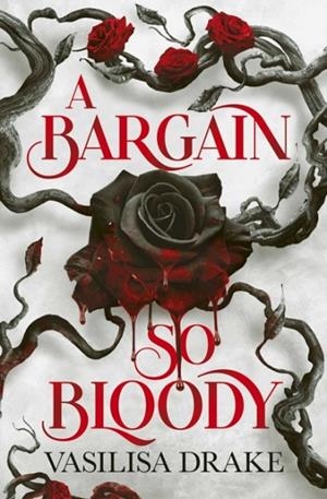 A BARGAIN SO BLOODY | 9781398566149 | VASILISA DRAKE