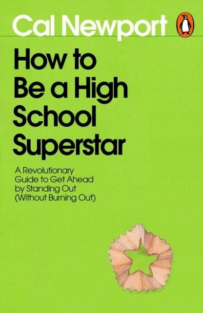HOW TO BE A HIGH SCHOOL SUPERSTAR | 9780241808245 | CAL NEWPORT