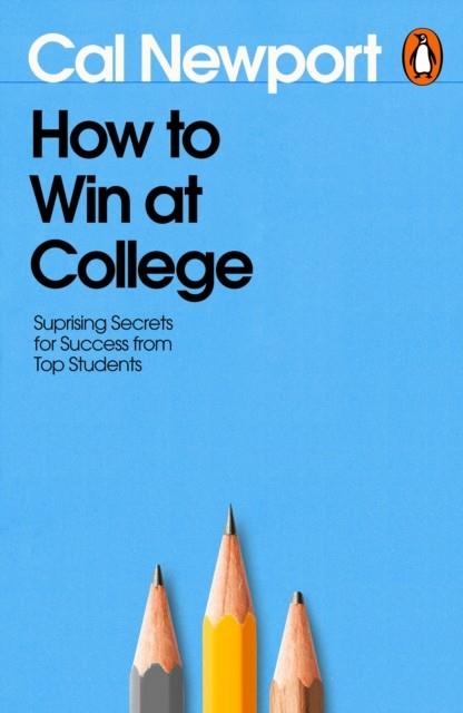 HOW TO WIN AT COLLEGE | 9780241808252 | CAL NEWPORT